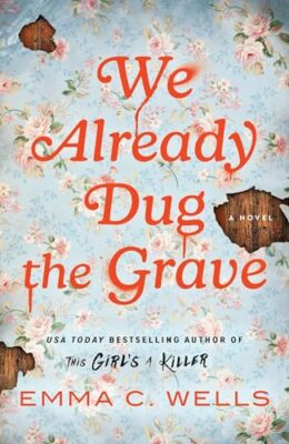 We Already Dug The Grave