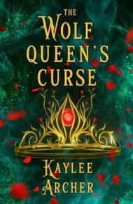 The Wolf Queen’s Curse (Witch Of The Wolves #2)