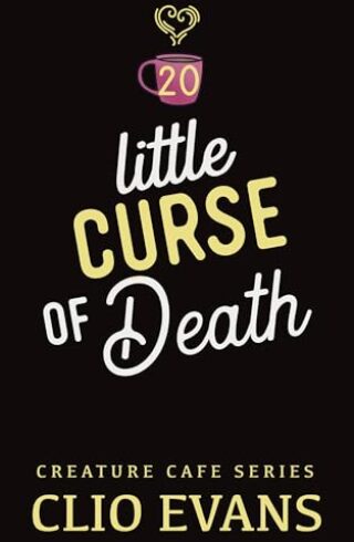 Little Curse Of Death (Creature Cafe #20)