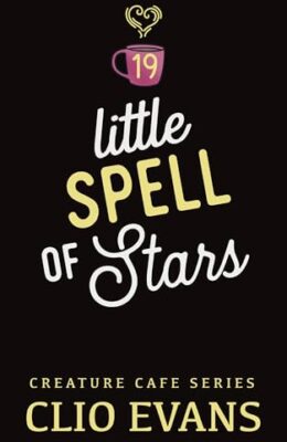 Little Spell Of Stars (Creature Cafe #19)