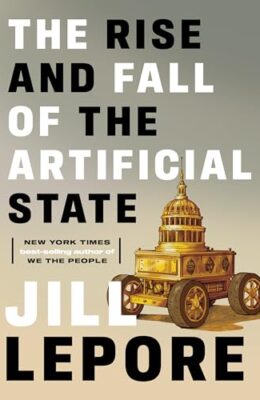 The Rise And Fall Of The Artificial State