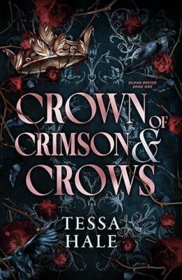 Crown Of Crimson And Crows (Blood Bound #1)