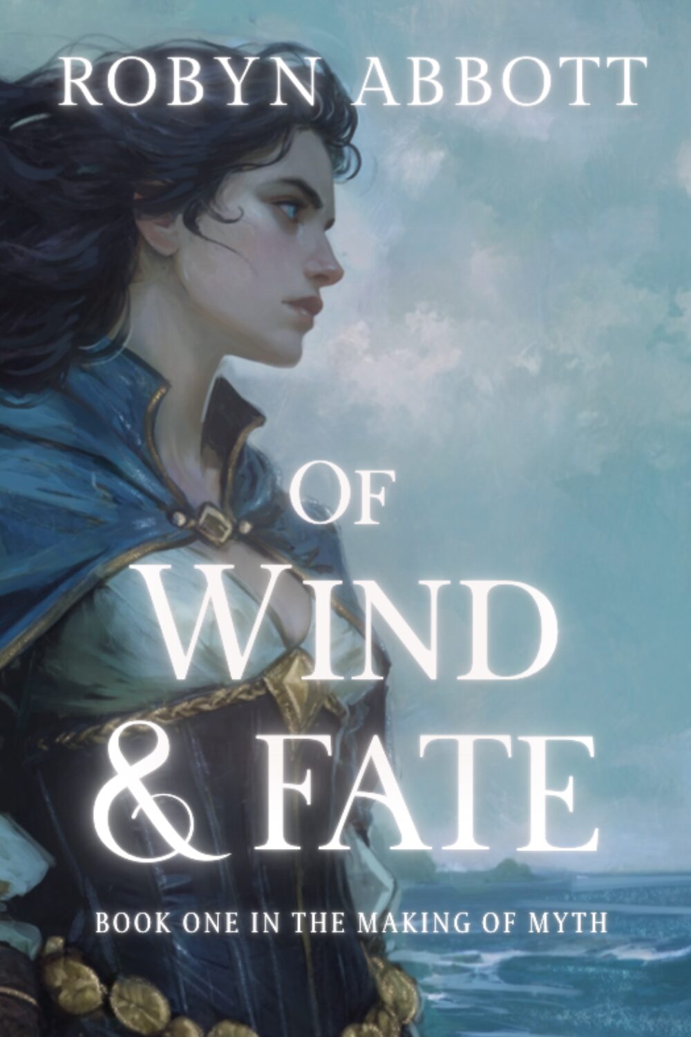 Of Wind And Fate (The Making of Myth #1)
