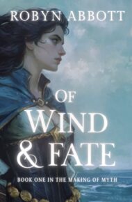Of Wind And Fate (The Making of Myth #1)