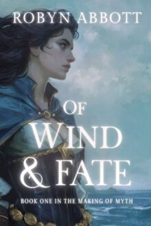 Of Wind And Fate (The Making of Myth #1)