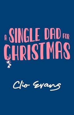 A Single Dad For Christmas