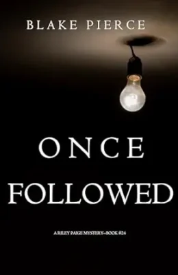 Once Followed (Riley Paige #24)