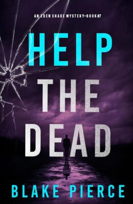 Help The Dead (Eden Shade #7)