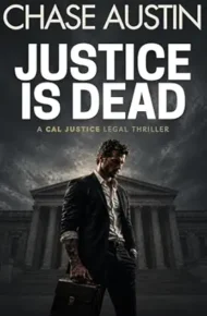 Justice is Dead (Cal Justice #1)