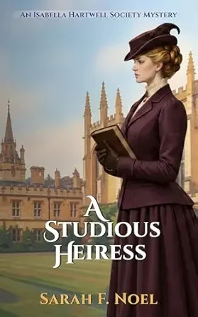 A Studious Woman (The Isabella Hartwell Society Mysteries #3)