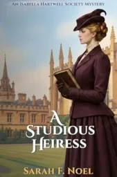 A Studious Woman (The Isabella Hartwell Society Mysteries #3)