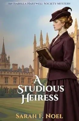 A Studious Woman (The Isabella Hartwell Society Mysteries #3)