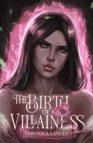 The Birth of a Villainess (Barbi & the Villain #3)