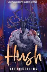Hush (Mayhem Manuscripts Season Two: Cryptids #7)