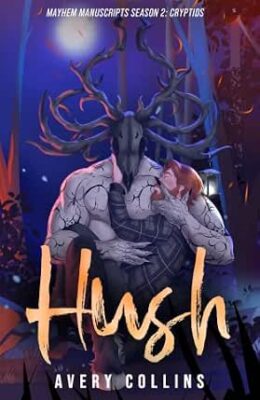 Hush (Mayhem Manuscripts Season Two: Cryptids #7)
