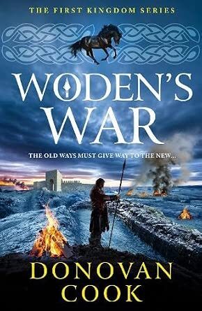 Woden’s War (First Kingdom #4)