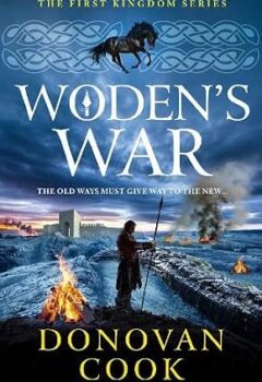 Woden’s War (First Kingdom #4)