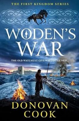 Woden’s War (First Kingdom #4)