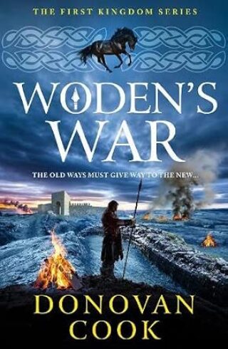 Woden’s War (First Kingdom #4)
