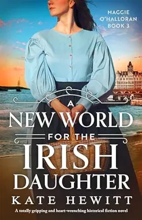 A New World for the Irish Daughter (Maggie O’Halloran #3)