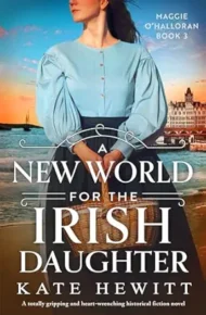 A New World for the Irish Daughter (Maggie O’Halloran #3)