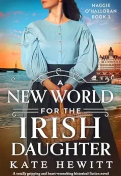 A New World for the Irish Daughter (Maggie O’Halloran #3)