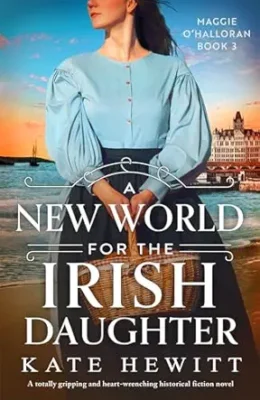 A New World for the Irish Daughter (Maggie O’Halloran #3)