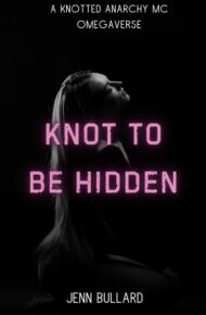 Knot to be hidden (Knotted Anarchy MC #2)