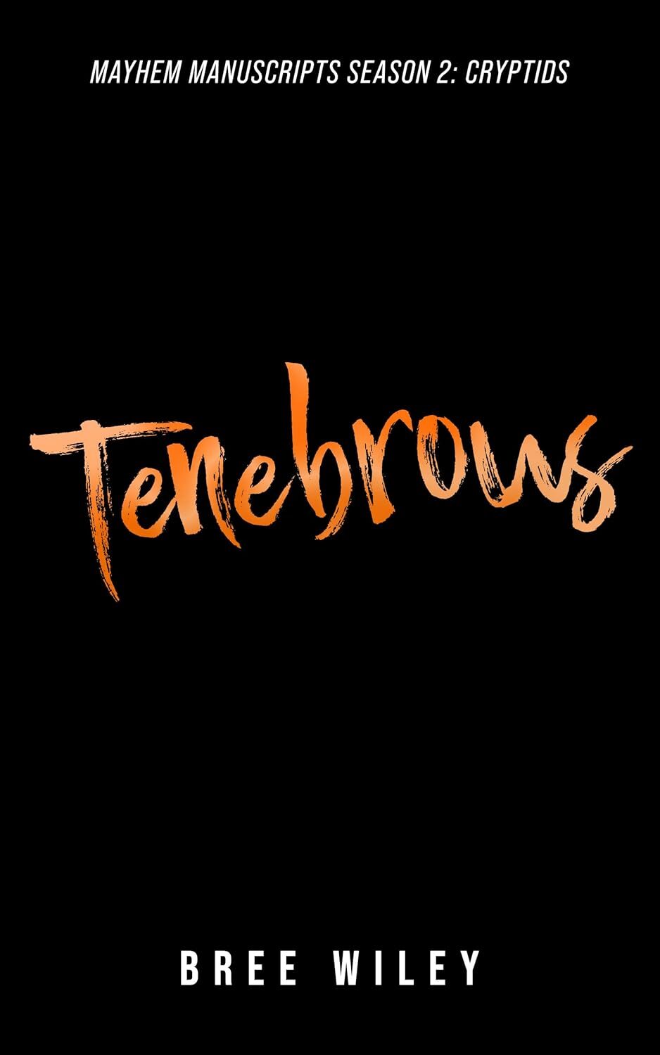 Tenebrous (Mayhem Manuscripts Season 2: Cryptids)