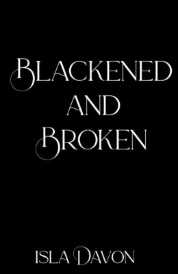 Blackened and Broken (Blackened Blade #4)