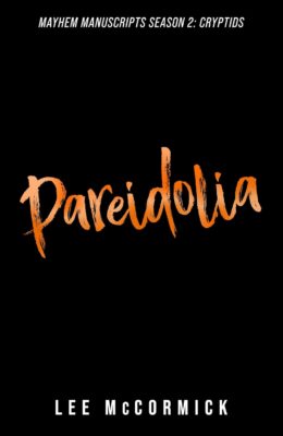 Pareidolia (Mayhem Manuscripts Season 2)