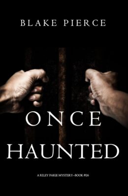Once Haunted (Riley Paige #26)