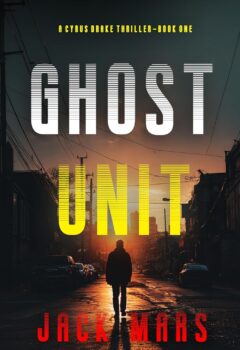 Ghost Unit (Cyrus Drake #1)
