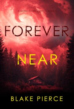 Forever Near (Selena Raven #5)