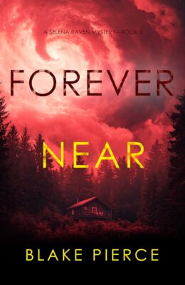 Forever Near (Selena Raven #5)