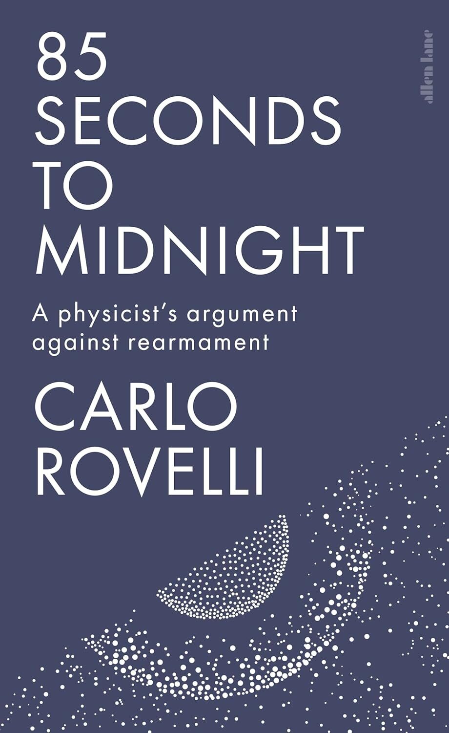 85 Seconds to Midnight: A Physicist’s Argument Against Rearmament