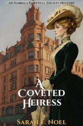 A Coveted Heiress (The Isabella Hartwell Society Mysteries #2)