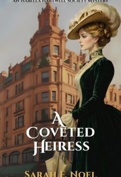 A Coveted Heiress (The Isabella Hartwell Society Mysteries #2)