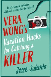 Vera Wong’s Vacation Hacks for Catching a Killer (Vera Wong #3)