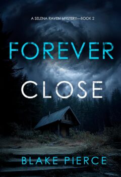Forever Close (Selena Raven #2)