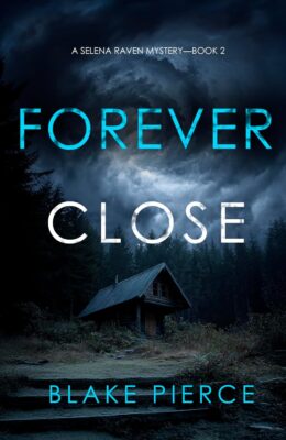 Forever Close (Selena Raven #2)