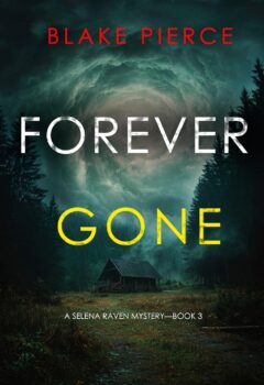 Forever Gone (Selena Raven #3)