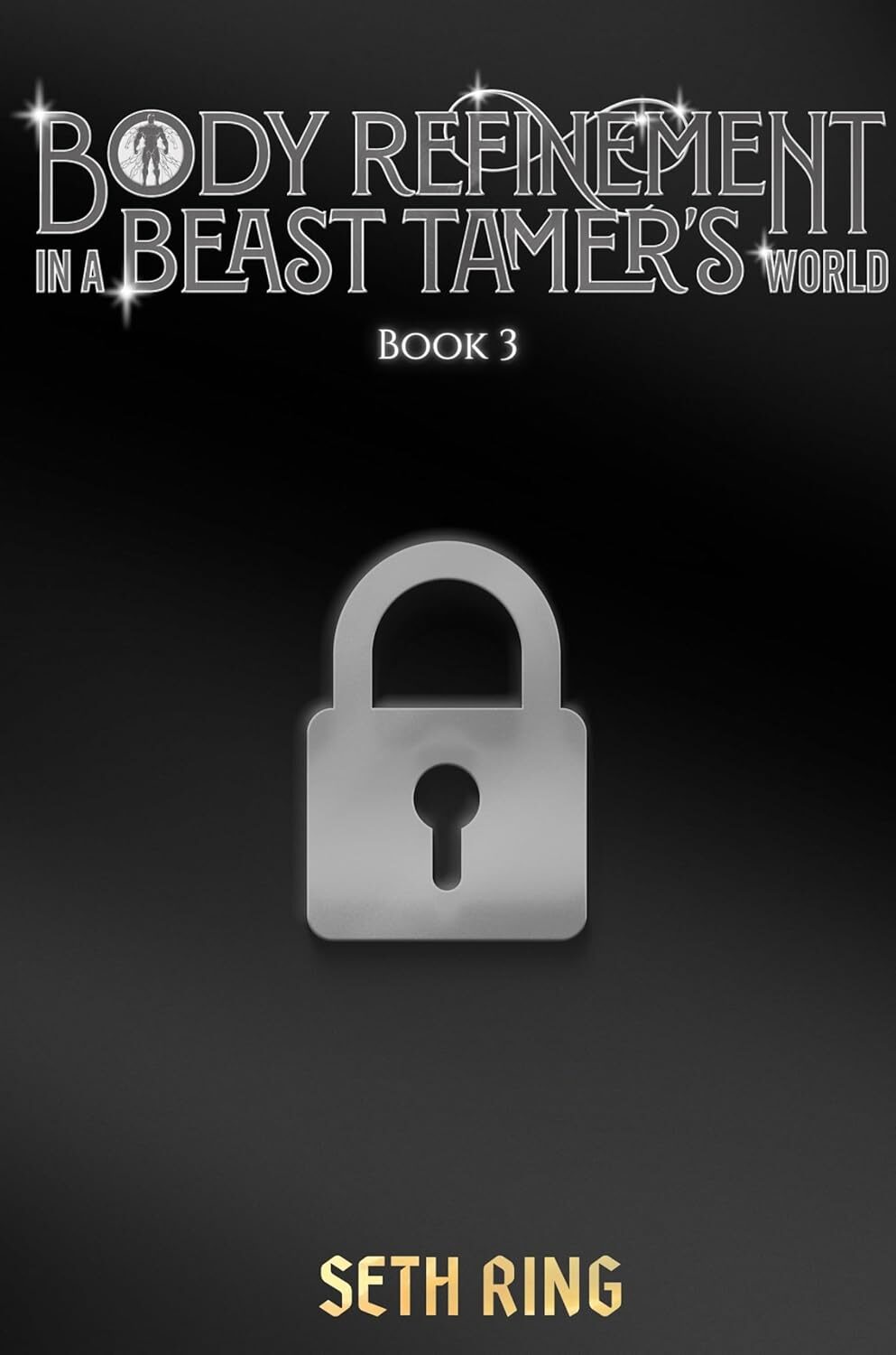 Body Refinement In A Beast Tamer’s World Book 3