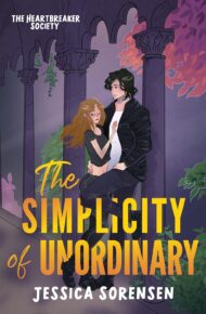 The Simplicity of Unordinary (The Heartbreaker Society Series #2)