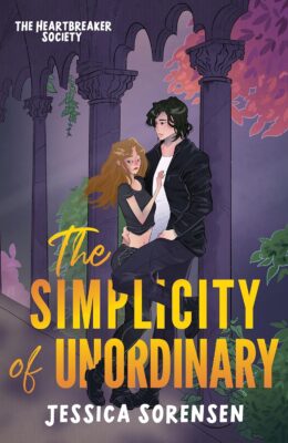 The Simplicity of Unordinary (The Heartbreaker Society Series #2)