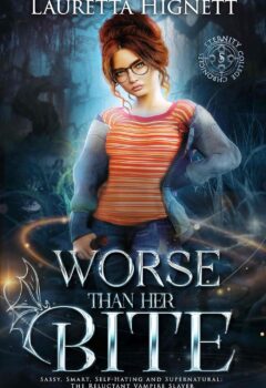 Worse Than Her Bite (Eternity College Chronicles #5)