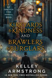 Kirkyards & Kindness / Brawlers & Burglars (A Rip Through Time)