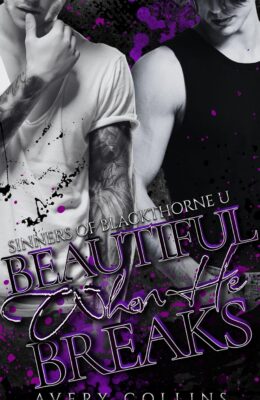 Beautiful When He Breaks (Sinners of Blackthorne U #5)