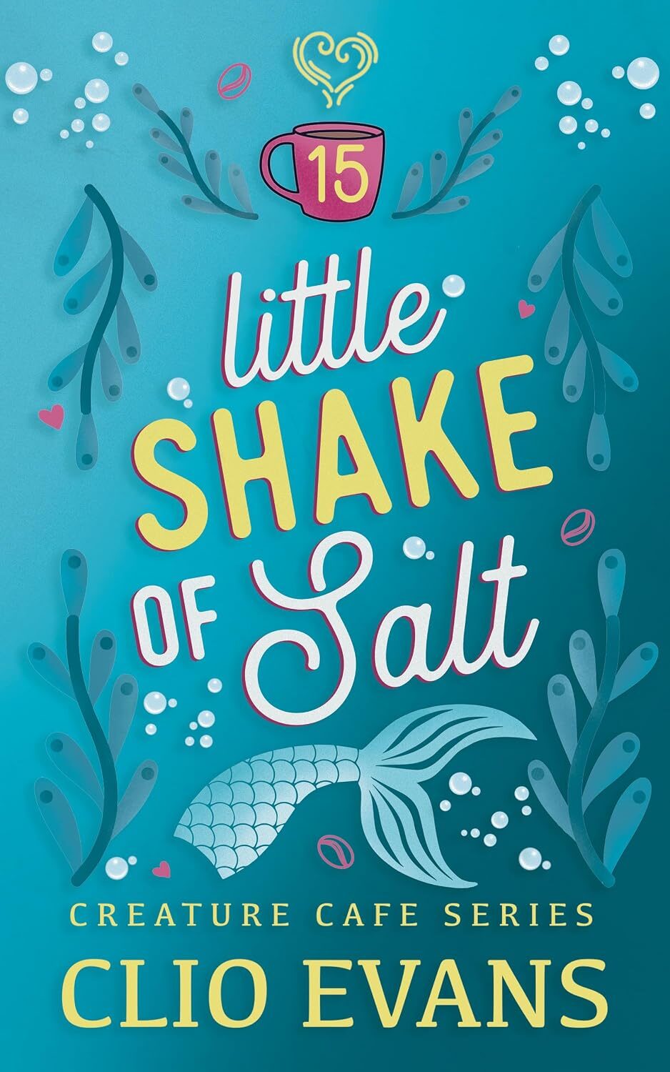 Little Shake Of Salt (Creature Cafe #15)