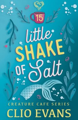 Little Shake Of Salt (Creature Cafe #15)